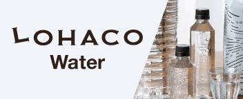 人にも、環境にも、やさしい水 LOHACO Water